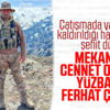 Yüzbaşı Ferhat Çiftçi'nin şehadeti ailesine haber verildi
