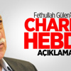 Gülen'den Charlie Hebdo Açıklaması Gülen'den Charlie Hebdo Açıklaması
