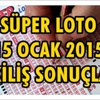 MPİ Süper Loto 15.01.2015 çekiliş sonuçları ve kazanan numaralar MPİ Süper Loto 15.01.2015 çekiliş sonuçları ve kazanan numaralar