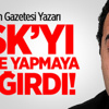 Bugün Yazarından Darbe Çağrısı! Bugün Yazarından Darbe Çağrısı!