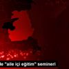 Başkale de "aile içi eğitim" semineri