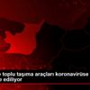 Kocaeli de toplu taşıma araçları koronavirüse karşı ...