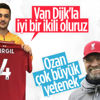 Ozan Kabak: Van Dijk ile iyi bir ikili oluruz