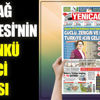 ﻿Yeniçağ Gazetesi bugün bu manşetle çıktı