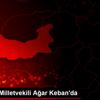 AK Parti Milletvekili Ağar Keban da