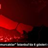 "Uçan Yumurcaklar" İstanbul da 6 gösteri sunacak