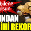 Altından tarihi rekor Altından tarihi rekor