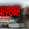 Adriyatik'te Can Pazarı: Yolcu Gemisi Yanıyor!