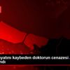 Kazada hayatını kaybeden doktorun cenazesi Adli Tıp ... Kazada hayatını kaybeden doktorun cenazesi Adli Tıp ...