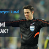 Fenerbahçe-Beşiktaş derbisi yeniden oynanacak mı? Fenerbahçe-Beşiktaş derbisi yeniden oynanacak mı?