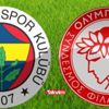 Fenerbahçe - Olympiakos maçı ne zaman, saat kaçta, hangi kanalda? UEFA Avrupa Ligi: FB - Olympiakos maçı canlı veren yabancı kanallar listesi!