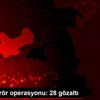Muş ta terör operasyonu: 28 gözaltı Muş ta terör operasyonu: 28 gözaltı