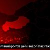Yılport Samsunspor da yeni sezon hazırlıkları