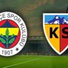 'Yeni' Fenerbahçe, Kayserispor'u ağırlıyor