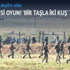 'Bir taşla iki kuş' tuzağı 'Bir taşla iki kuş' tuzağı