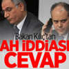 Bakan Kılıç'dan 'Silah' İddiasına Cevap Bakan Kılıç'dan 'Silah' İddiasına Cevap