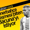 Fenerbahçe, Bacuna'yı istiyor