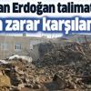 Başkan Erdoğan'dan Van talimatı! Tüm zararlar karşılanacak! Başkan Erdoğan'dan Van talimatı! Tüm zararlar karşılanacak!