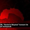 Antalya DOB, "Seslerin Büyüsü" konseri ile seyircileriyle ...