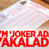 ÖSYM 'Joker Adayı' Yakaladı