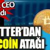 ﻿Twitter’dan Bitcoin atağı. Bizzat CEO Jack Dorsey açıkladı