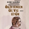 Ahmet Çağlayan'ın yeni romanı "Ölüm Benden Üç Yaş Büyük" yayımlandı