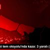 Sultangazi tem otoyolu nda kaza: 3 yaralı (1)