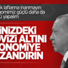 Cumhurbaşkanı Erdoğan'dan altın ve döviz çağrısı Cumhurbaşkanı Erdoğan'dan altın ve döviz çağrısı