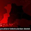 Lösemili çocuklara futbolculardan destek Lösemili çocuklara futbolculardan destek