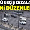 Köprü geçiş cezalarına yeniden düzenleme