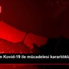 Türkiye nin Kovid-19 ile mücadelesi kararlılıkla devam ...