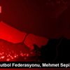 Türkiye Futbol Federasyonu, Mehmet Sepil i kutladı