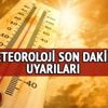 İstanbul İzmir ve Antalya hava durumu nasıl olacak? Meteoroloji açıkladı: Sıcaklık 42 dereceyi bulacak!