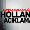 Cumhurbaşkanlığı'ndan Hollanda açıklaması Cumhurbaşkanlığı'ndan Hollanda açıklaması