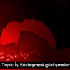 5. Dönem Toplu İş Sözleşmesi görüşmeleri