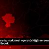 Hükümlülere iş makinesi operatörlüğü ve sondörlük ...
