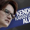 Meral Akşener karantinada Meral Akşener karantinada