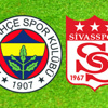 Fenerbahçe Sivasspor maçında 4 gol Canlı Anlatım