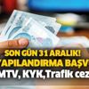 Son gün uyarısı! SGK, KYK, MTV, Trafik cezaları, Vergi borç yapılandırma nasıl yapılır? İşte borç yapılandırma başvurusu...