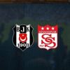 Beşiktaş - Sivasspor maçı canlı anlatım | Beşiktaş maçı CANLI ANLATIM İZLE
