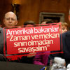 Amerikalı bakanlardan sınırsız savaş yetkisi talebi