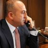 Dışişleri Bakanı Çavuşoğlu'ndan telefon diplomasisi