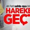 AK Parti sahte oyu önlemek için harekete geçti!