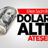 Kritik Görüşme Öncesi Dolar Ateşlendi