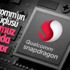 Snapdragon 865+ temmuz ayında tanıtılacak