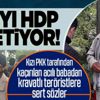 Kızı PKK tarafından kaçırılan Mehmet Laçin'den HDP'lilere sert tepki: PKK'yı HDP yönetiyor Kızı PKK tarafından kaçırılan Mehmet Laçin'den HDP'lilere sert tepki: PKK'yı HDP yönetiyor