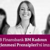 QNB FİNANSBANK BİRLEŞMİŞ MİLLETLER KADININ GÜÇLENMESİ PRENSİPLERİ’Nİ İMZALADI