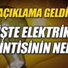 İşte elektrik kesintisinin nedeni
