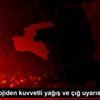 Meteorolojiden kuvvetli yağış ve çığ uyarısı