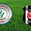 Çaykur Rizespor - Beşiktaş (Canlı Takip)